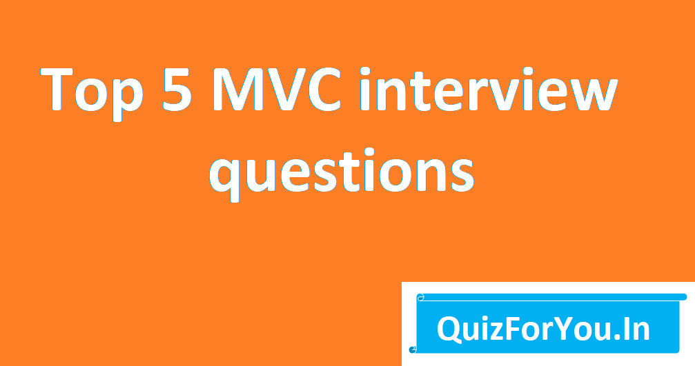 top-5-MVC-interview-questions